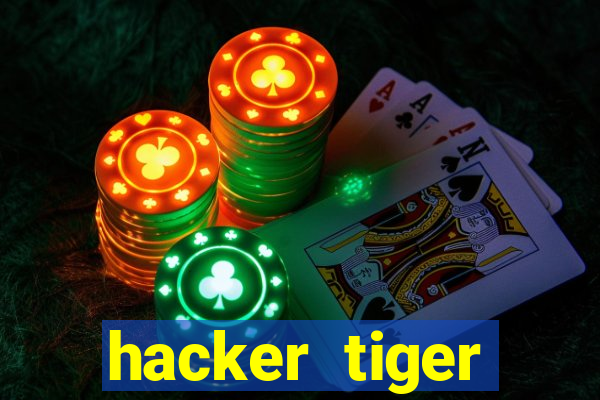 hacker tiger fortune download